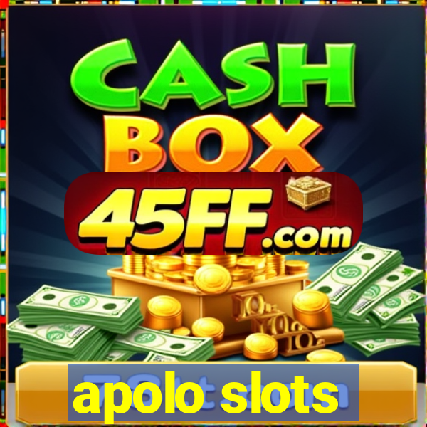 apolo slots